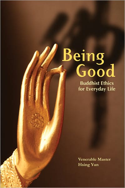 Being Good: Buddhist Ethics for Everyday Life