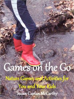 Games on the Go: Nature Games and Activities for You and Your Children