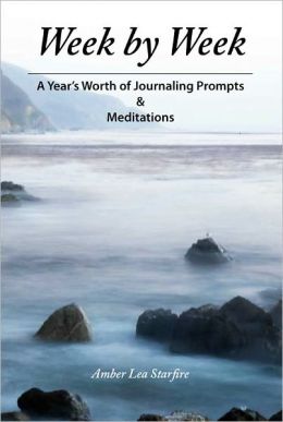 Week by Week: A Year's Worth of Journaling Prompts & Meditations