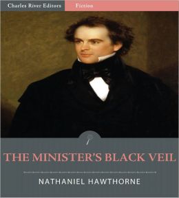 The Minister'S Black Veil By Nathaniel Hawthorne Summary 73