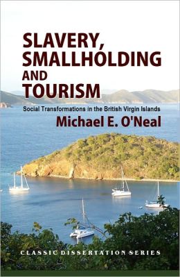 Slavery, Smallholding and Tourism: Social Transformations in the British Virgin Islands