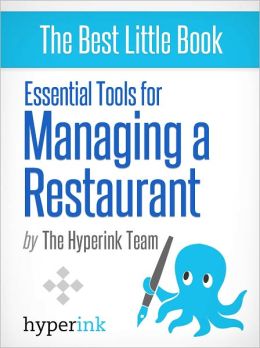 Essential Tools For Managing A Restaurant Business (How To Manage A Restaurant)