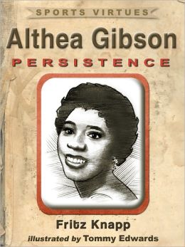 Althea Gibson: Persistence