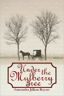 Under the Mulberry Tree: BOOK THREE (Jacob's Daughter: An Amish, Christian Romance)