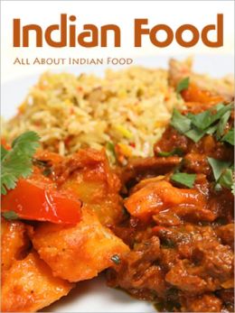 Indian Food: All About Indian Food