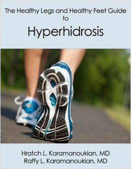 The Healthy Legs and Healthy Feet Guide to Hyperhidrosis