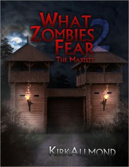 What Zombies Fear: The Maxists