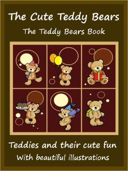Kids Cute Teddy Bears : The Cute Teddy Bears