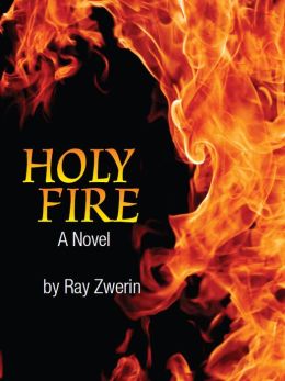 Holy Fire: A Novel