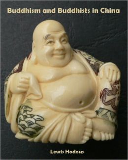 Buddhism and Buddhists in China (Illustrated)