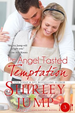 The Angel Tasted Temptation (Sweet and Savory Romances)