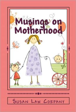 Musings on Motherhood