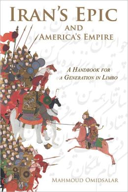 Iran’s Epic and America’s Empire