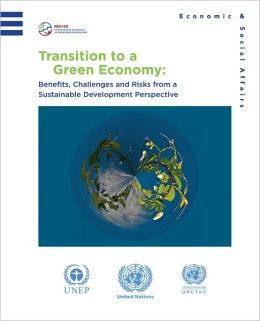 Transition to a Green Economy: Benefits, Challenges and Risks from a Sustainable Development Perspective