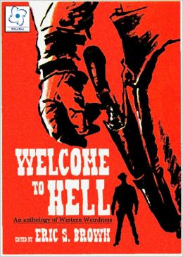 Welcome to Hell: An Anthology of Western Weirdness
