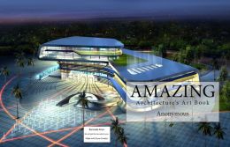 Amazing Architecture’s Art Book