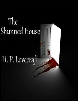 The Shunned House by H. P. Lovecraft
