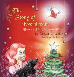 The Story of Everdream: Book 1: The Christmas Witch