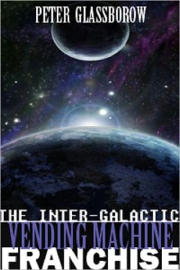 The Intergalactic Vending Machine Franchise