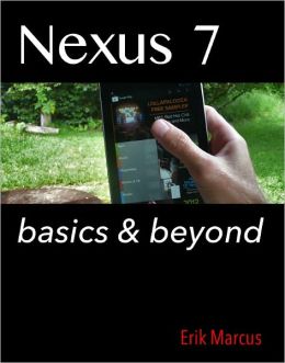 Nexus 7: Basics & Beyond