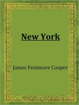 New York by James Fenimore Cooper