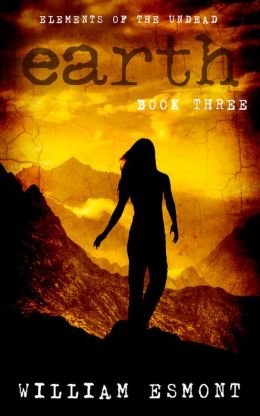 Earth (Elements of the Undead, Book Three)