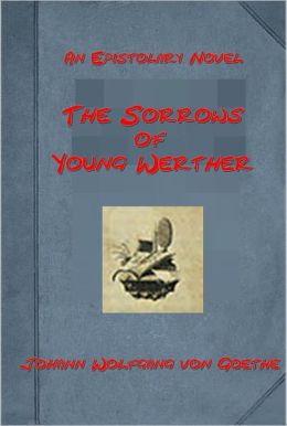 The Sorrows of Young Werther by Johann Wolfgang von Goethe