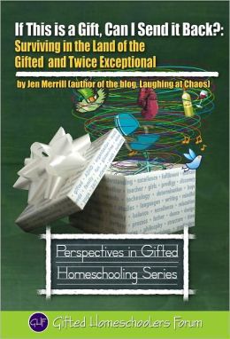 If This is a Gift, Can I Send it Back?: Surviving in the Land of the Gifted and Twice Exceptional