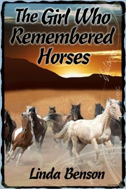 The Girl Who Remembered Horses