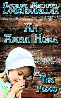 An Amish Home - Volume 1 - The Flood