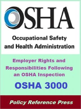 Osha 3000 - Employer Rights And Responsibilities Following An Osha 