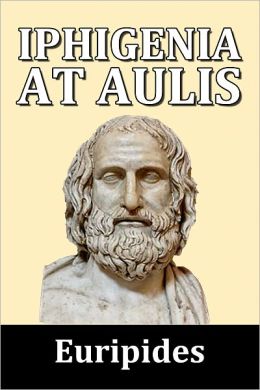 Iphigenia at Aulis by Euripides