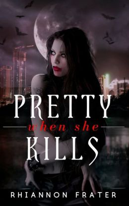 Pretty When She Kills (Pretty When She Dies #2)