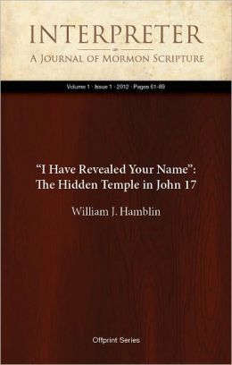 “I Have Revealed Your Name”: The Hidden Temple in John 17