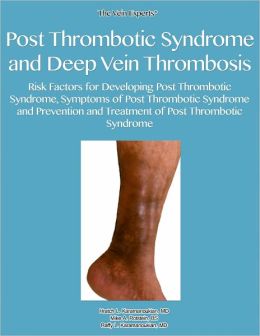 Post Thrombotic Syndrome and Deep Vein Thrombosis
