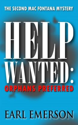 Help Wanted: Orphans Preferred Earl Emerson
