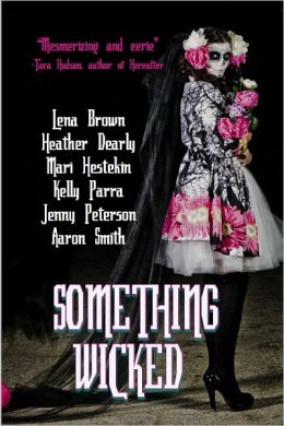 Something Wicked: Short Stories