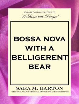 Bossa Nova with a Belligerent Bear