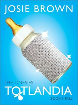 Totlandia: The Onesies, Book 1