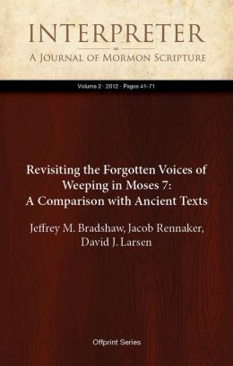 Revisiting the Forgotten Voices of Weeping in Moses 7: A Comparison with Ancient Texts
