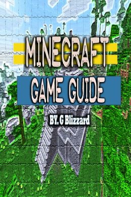 Minecraft: The Game Guide