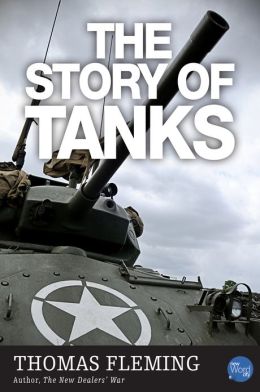 The Story of Tanks Thomas Fleming