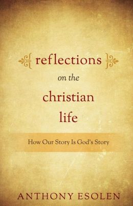 Reflections on the Christian Life