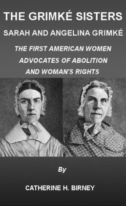 Angelina Grimke Weld American Women Rights Activist