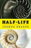Book Cover Image. Title: Half-Life:  Reflections from Jerusalem on a Broken Neck, Author: Joshua Prager