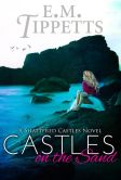 Book Cover Image. Title: Castles on the Sand, Author: E.M. Tippetts