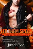 Book Cover Image. Title: Let Them Speak, Author: Jackie Ivie