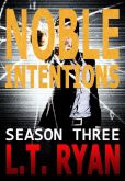 Book Cover Image. Title: Noble Intentions:  Season Three (Jack Noble Thrillers), Author: L.T. Ryan