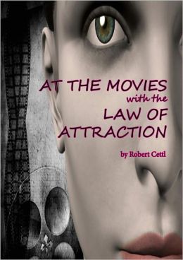 At the Movies with the Law of Attraction