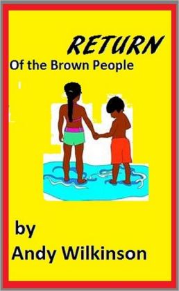Return Of The Brown People